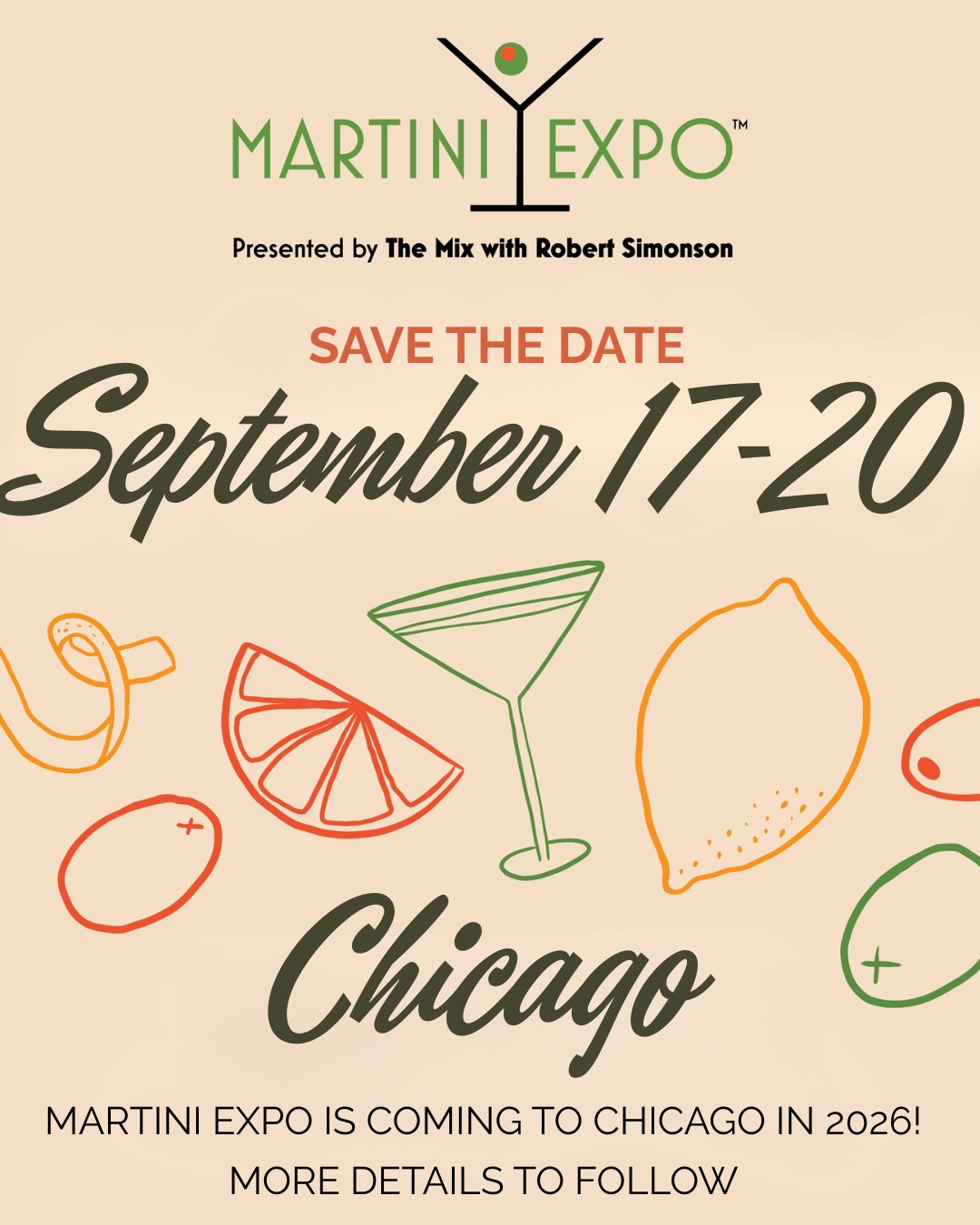 Martini Expo, presented by The Mix with Robert Simonson, is coming to Chicago in 2026. Save the date: September 17 through 20. More details to follow.